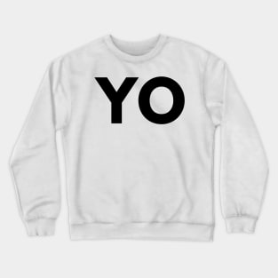 YO design from pizza truck Crewneck Sweatshirt